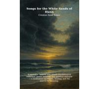 Songs for the White Sands of Hunn: A nonlinear memoir that blends psychological reflection, poetic memory, and spiritual dialogue - a meditation on trauma, healing, and the search for meaning.