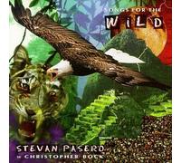 Songs for the Wild by Stevan Pasero (with Christopher Bock) (2009-03-11)