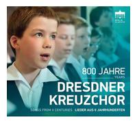 Songs From 8 Centuries - 800 Jahre Dresdner Kreuzchor