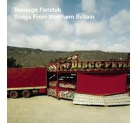 TEENAGE FANCLUB - TEENAGE FANCLUB-Songs from northern Britain