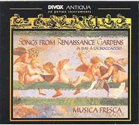 Songs From Renaissance Gardens : A Day A La Boccaccio Ens. Vocal & Instrumental Musica Fresca