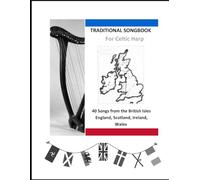 Songs from the British Isles for Celtic Harp: Traditional Songs from England, Scotland, Ireland, Wales