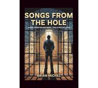 Songs From The Hole: Music From Behind Bars - The Story of JJ'88