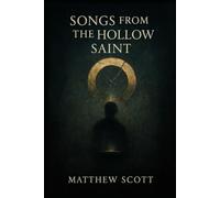 Songs from The Hollow Saint