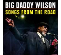 Songs From The Road (Dvd/Cd) by WILSON,BIG DADDY [Audio CD] NEUF