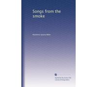Songs from the smoke