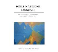 Songs in a Second Language: An Anthology of Korean American Literature