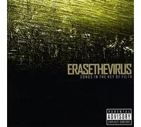 Erase the Virus - Songs in The Key of Filth