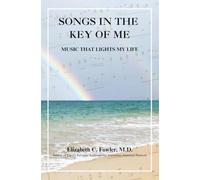 Songs in the Key of Me: Music that Lights My Life