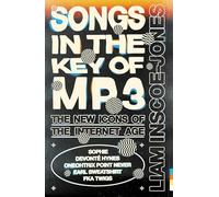 Songs In The Key of MP3: The New Icons of the Internet Age