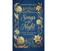 Songs in the Night A 31-Day Journey Through Music and Healing - Susan M. Ferguson - Aneko Press - ebook (ePub) - Livre