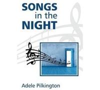 Songs in the Night (Poetry) Adele Pilkington (Auteur)