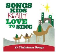 Songs Kids Really Love To Sing: 17 Christmas Songs