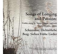 Songs Longing & Passion-Lieder of Robert Schumann