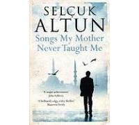 Songs My Mother Never Taught Me