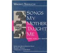 Songs My Mother Taught Me Garrett Kaoru Hongo, Wakako Yamauchi (Auteur)