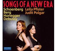 Songs of A New Era (Lieder de Schoenberg, Berg, Dutilleux & Honegger) [Import]