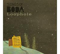 Songs of Boda - Loophole (Lim.ed.)