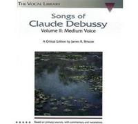 Songs of Claude Debussy Claude Debussy (Auteur)