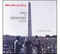 Peter Paul & Mary – Songs Of Conscience & Concern: A Retrospective Collection