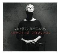 Esther Kaiser – Songs of Courage – CD