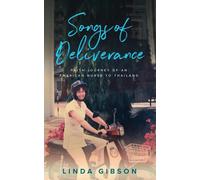 Songs Of Deliverance, Faith Journey Of An American Nurse To Thailand