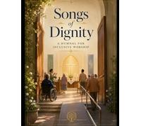 Songs of Dignity: A Hymnal for Inclusive Worship