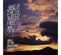 Songs of Earth Water Fire & Sk - Music of The American Indian