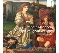 Songs Of Elizabeth Maconchy & Ralph Vaughan Williams Volume 2