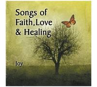 Songs Of Faith, Love & Healing