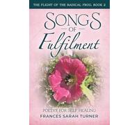 Songs of Fulfilment: Poetry for Self Healing
