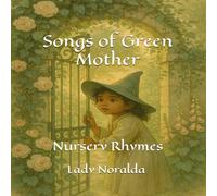 Songs of Green Mother: Nursery Rhythms