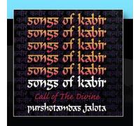 Songs Of Kabir - Call Of The Divine by Purshotamdas Jalota (2012-01-27)
