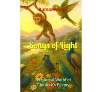 Songs of Light: A Colorful World of Children’s Poems