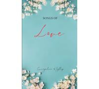 Songs of Love A collection of Christian poem