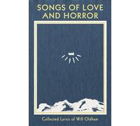 Songs of Love and Horror: Collected Lyrics of Will Oldham