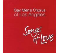 Songs of Love by Gay Men's Chorus of Los Angeles