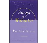 Songs Of Malantor: The Arcturian Star Chronicles Volume Three