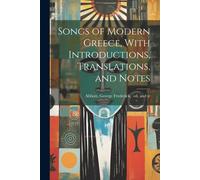 Songs Of Modern Greece, With Introductions, Translations, And Notes