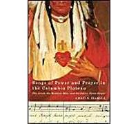Songs Of Power And Prayer In The Columbia Plateau