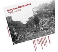 Songs Of Resistance 1942-2018