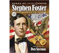 Songs Of Stephen Foster For The Ukulele / Book+Cd