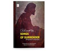 Songs of Surrender: 100 Spiritual Compositions