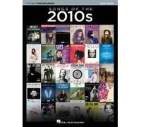 Songs Of The 2010s - The New Decade Series Easy Piano Songbook With Lyrics 70 Modern Pop Hits