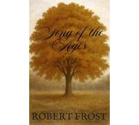 Songs of the Ages: A Collection of Poems by Robert Frost