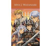 Songs of the Broken Moon Side Stories: The Hearts Seeker