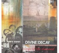 Divine Decay - Songs of The Damned [Import]