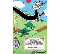 Songs of the Dragons Flying to Heaven and Other Plays Young Jean Lee (Auteur)