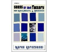 Songs Of The Factory: Pop Music, Culture, And Resistance