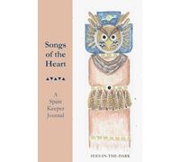 Songs of the Heart: Sees-In-The-Dark